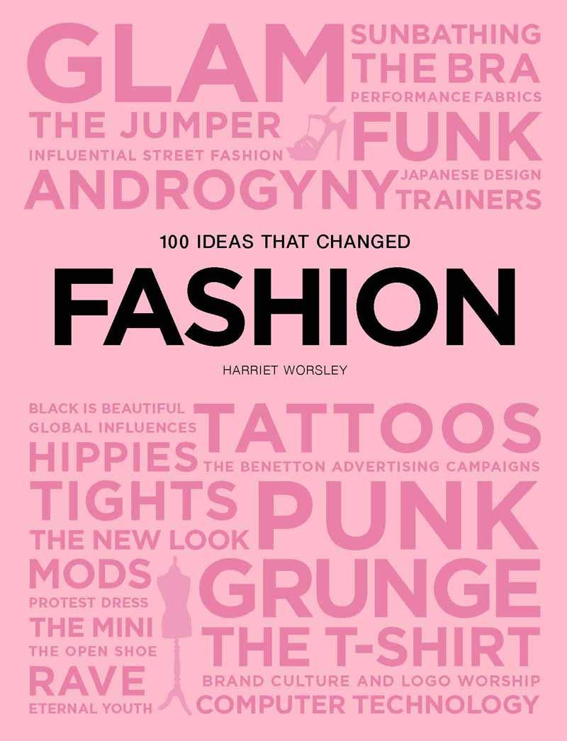 100 IDEAS THAT CHANGED FASHION 