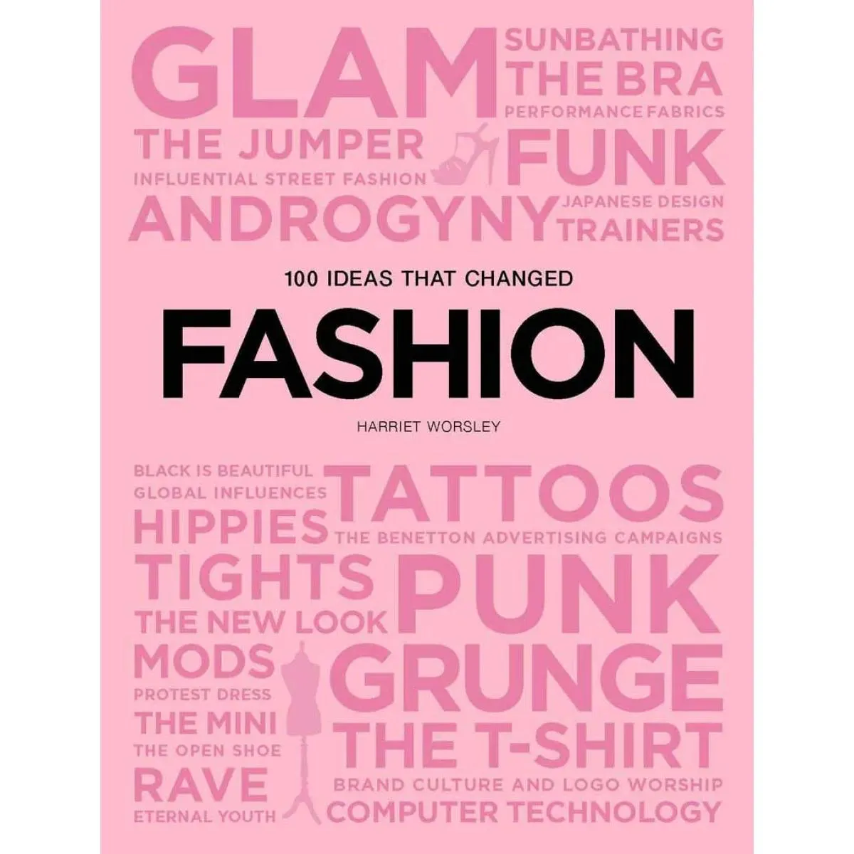 100 IDEAS THAT CHANGED FASHION 