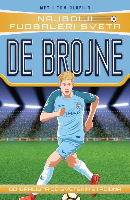 NAJBOLJI FUDBALERI SVETA: DE BRОJNE 