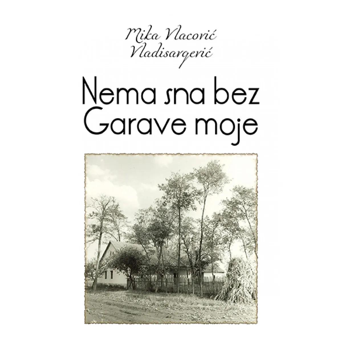 NEMA SNA BEZ GARAVE MOJE 