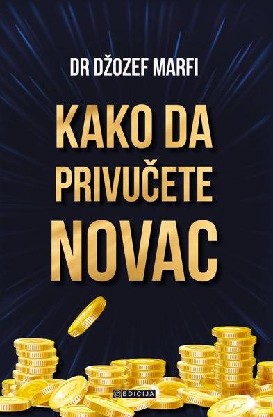KAKO DA PRIVUČETE NOVAC 