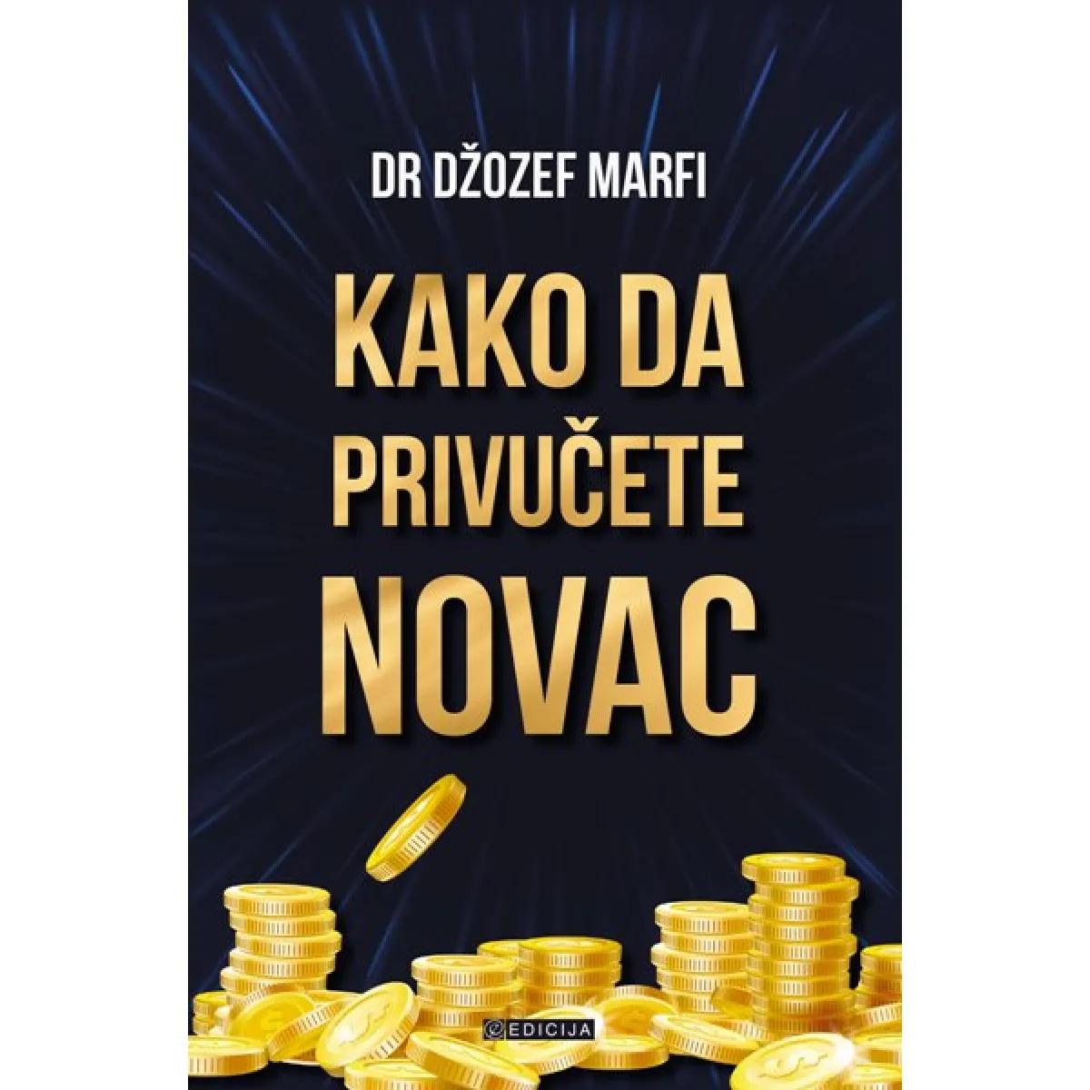 KAKO DA PRIVUČETE NOVAC 