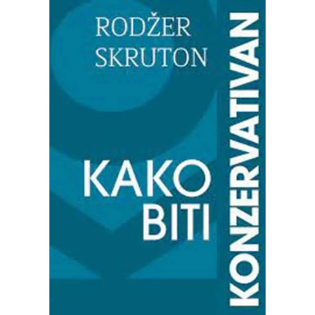 KAKO BITI KONZERVATIVAN 