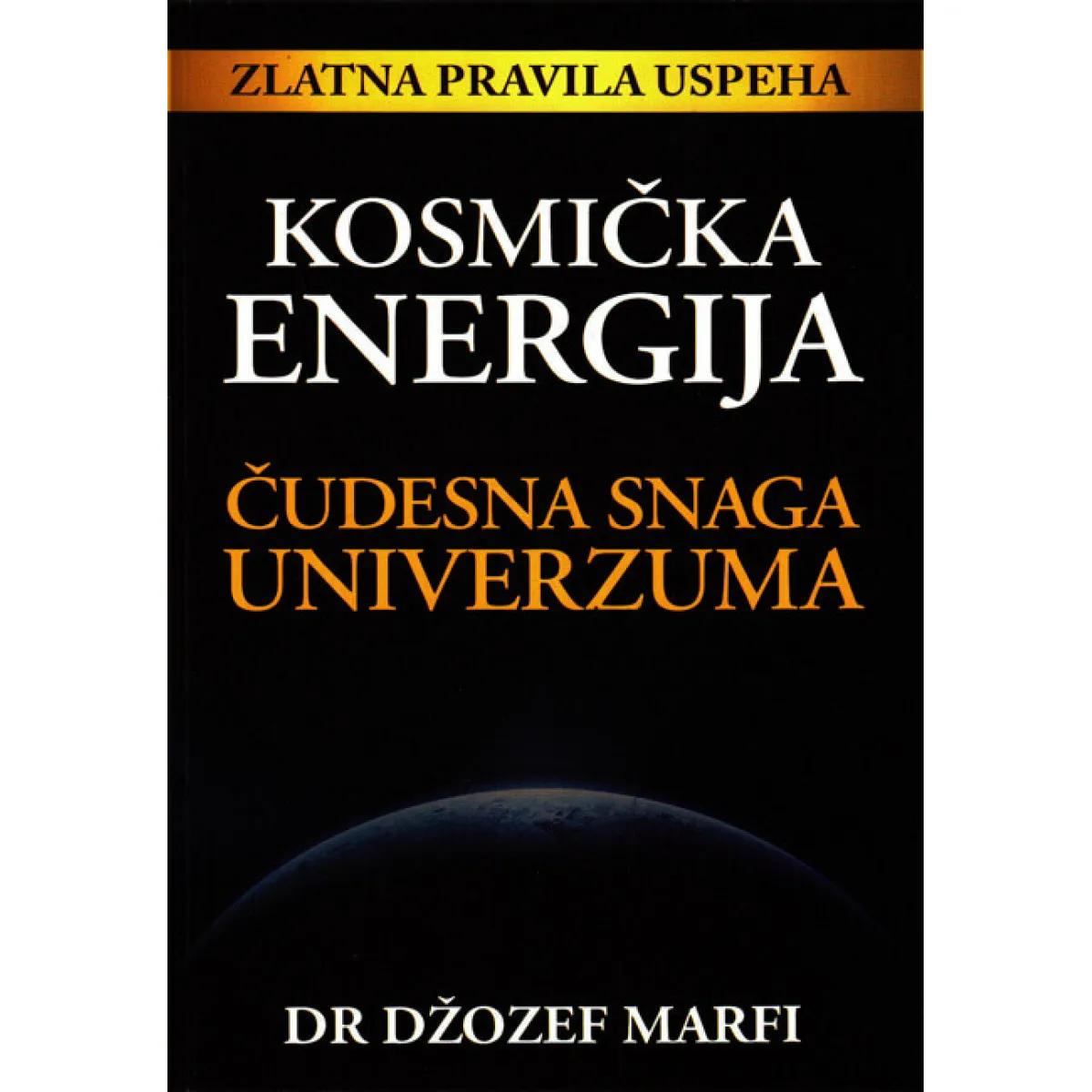 KOSMIČKA ENERGIJA  Čudesna snaga Univerzuma 