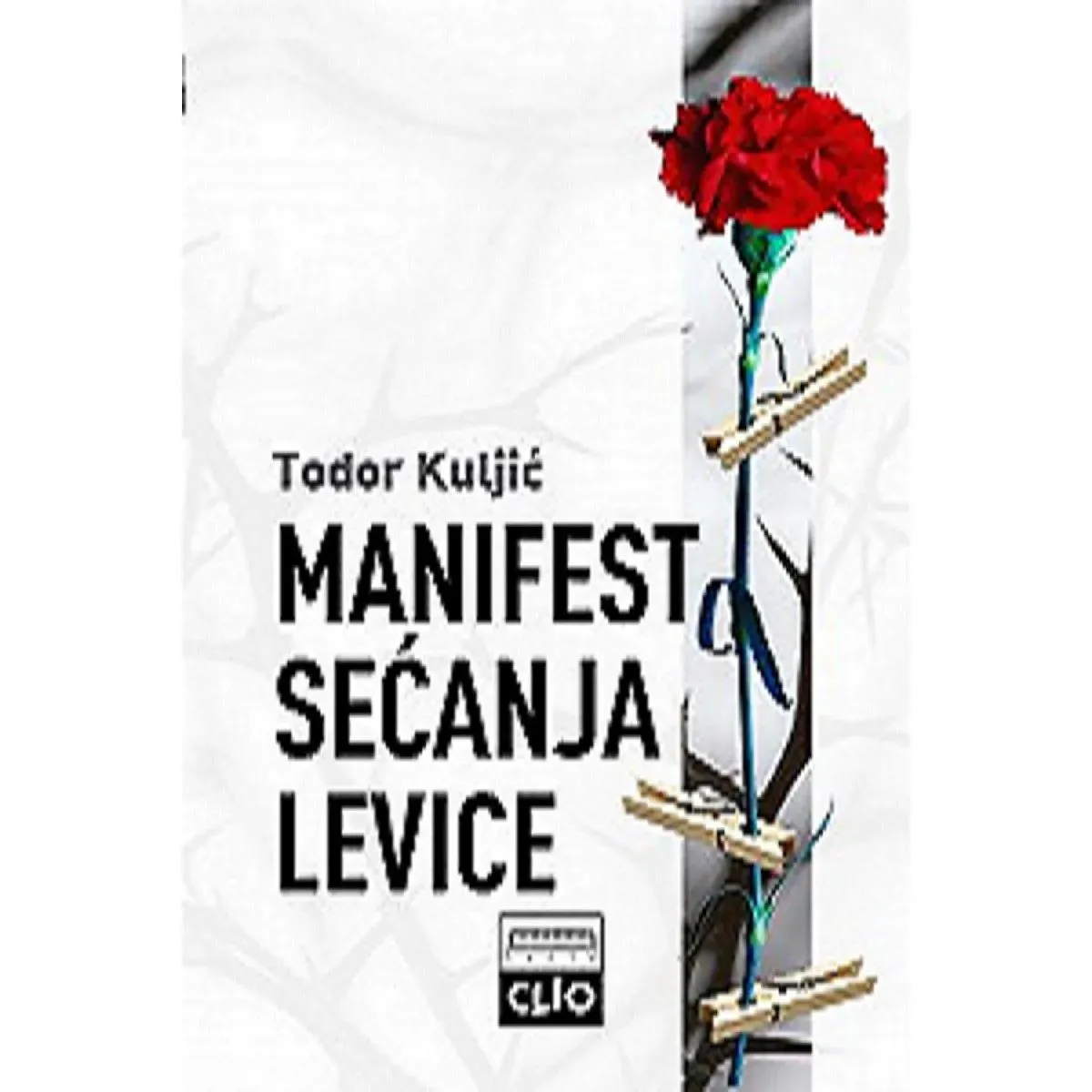 MANIFEST SEĆANJA LEVICE - Kontrasećanje potlačenih i zaboravljenih / mek povez 