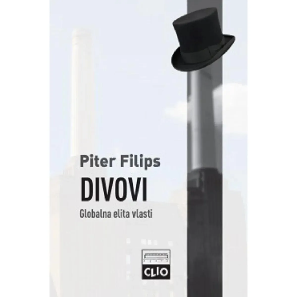 DIVOVI - Globalna elita vlasti / tvrdi povez 