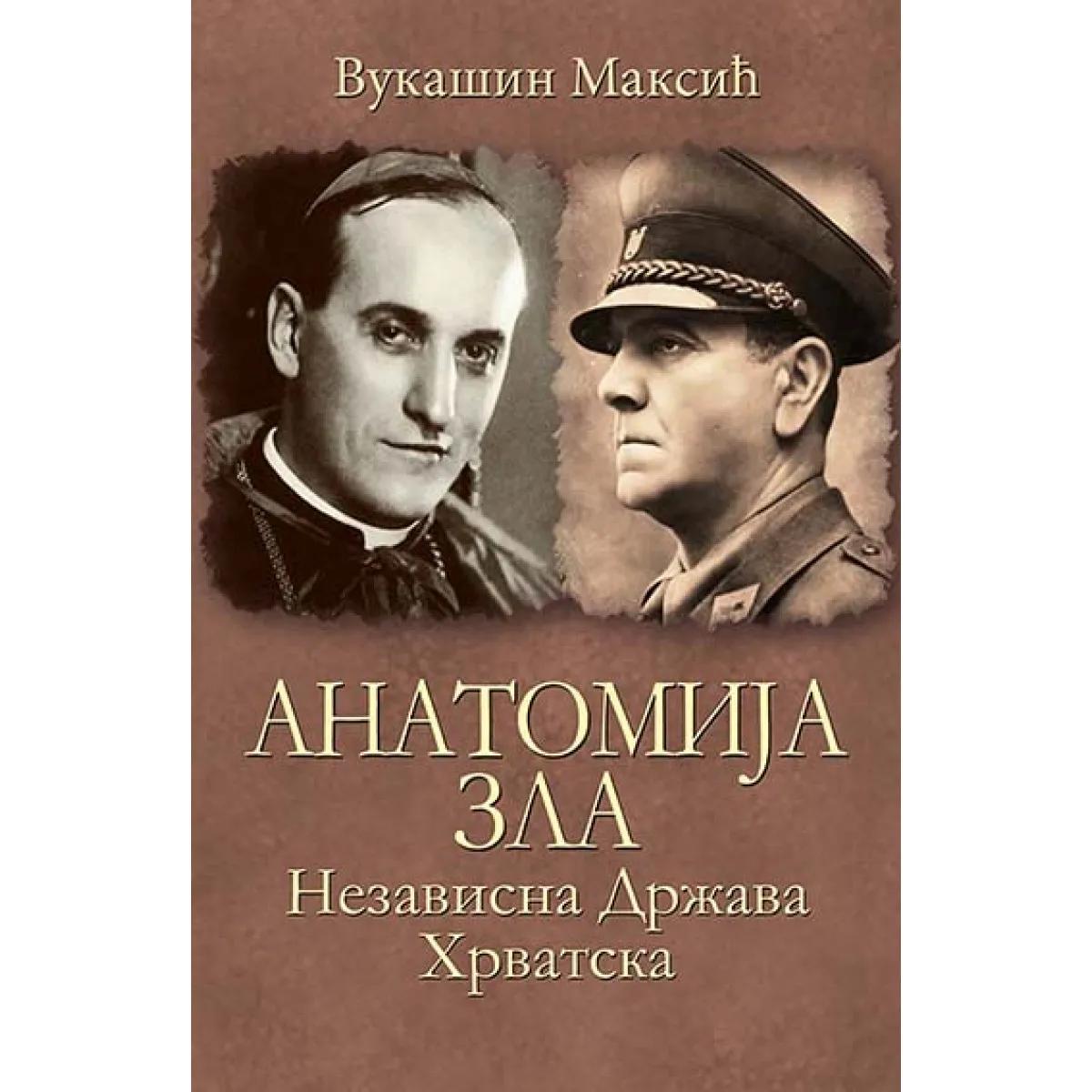 ANATOMIJA ZLA NEZAVISNA DRŽAVA HRVATSKA 