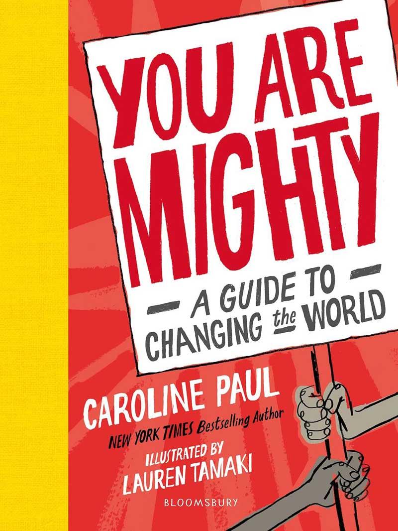 YOU ARE MIGHTY A Guide to Changing the World 
