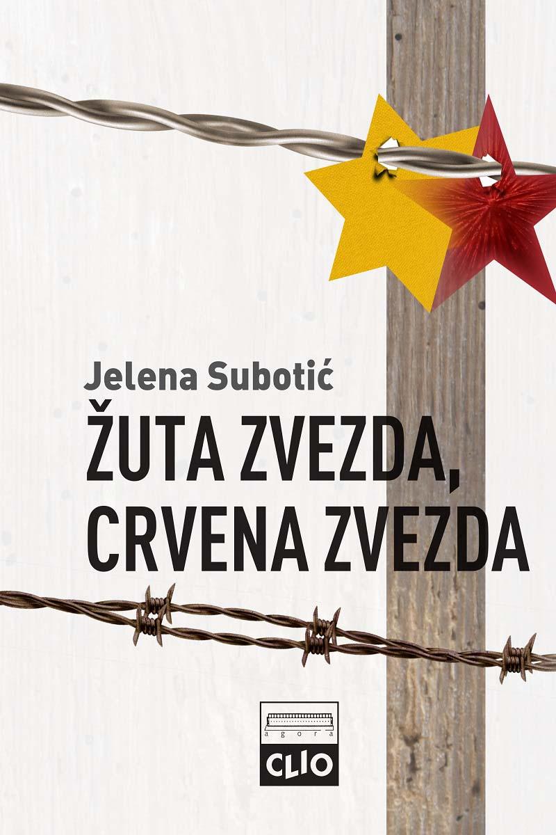 ŽUTA ZVEZDA, CRVENA ZVEZDA - Sećanje na Holokaust posle komunizma / tvrdi povez 