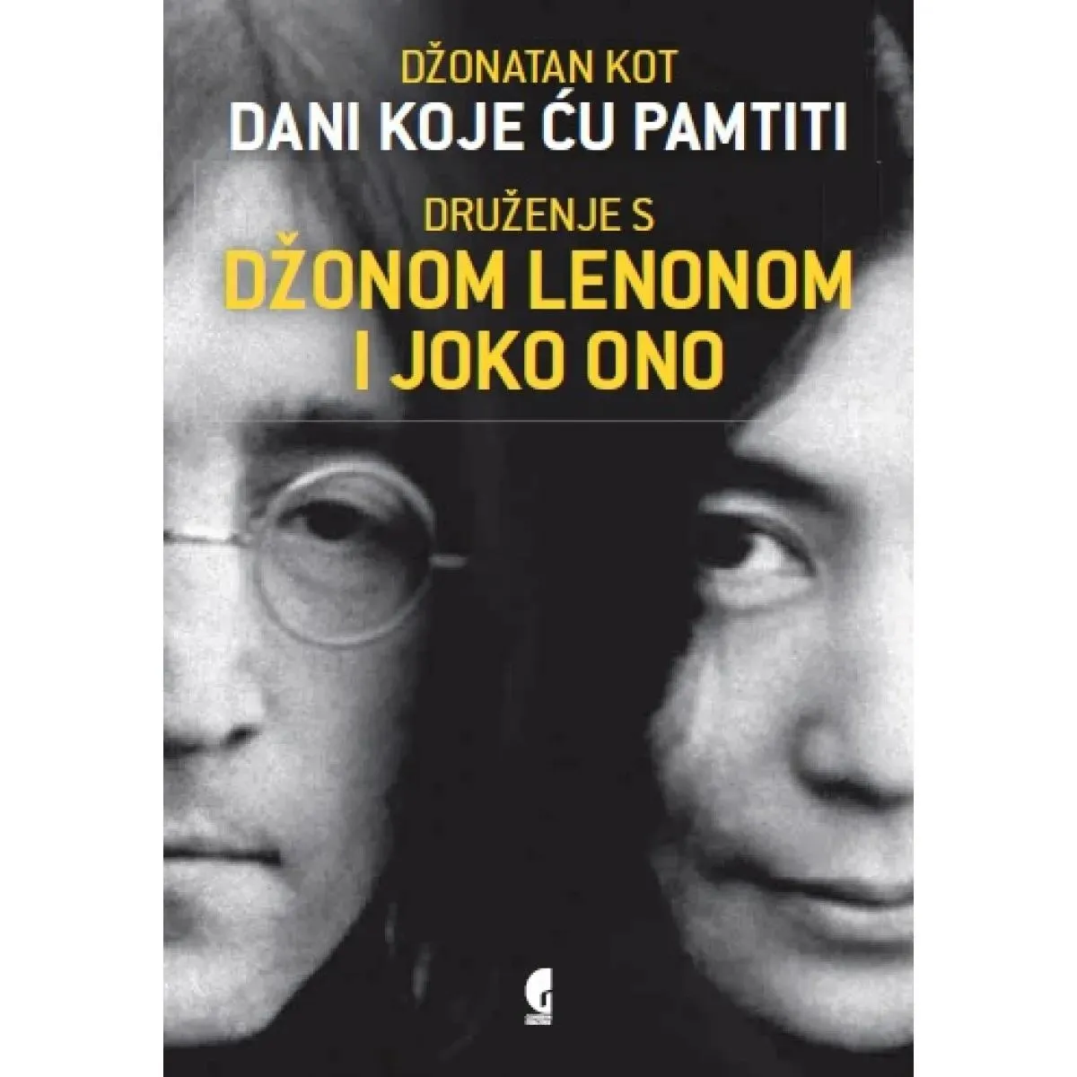 DANI KOJE ĆU PAMTITI DRUŽENJE S DŽONOM LENONOM I JOKO ONO 