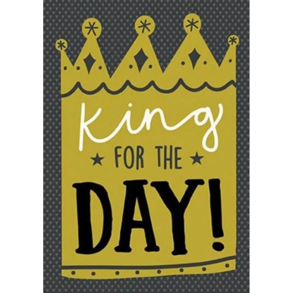 Čestitka KING FOR THE DAY 