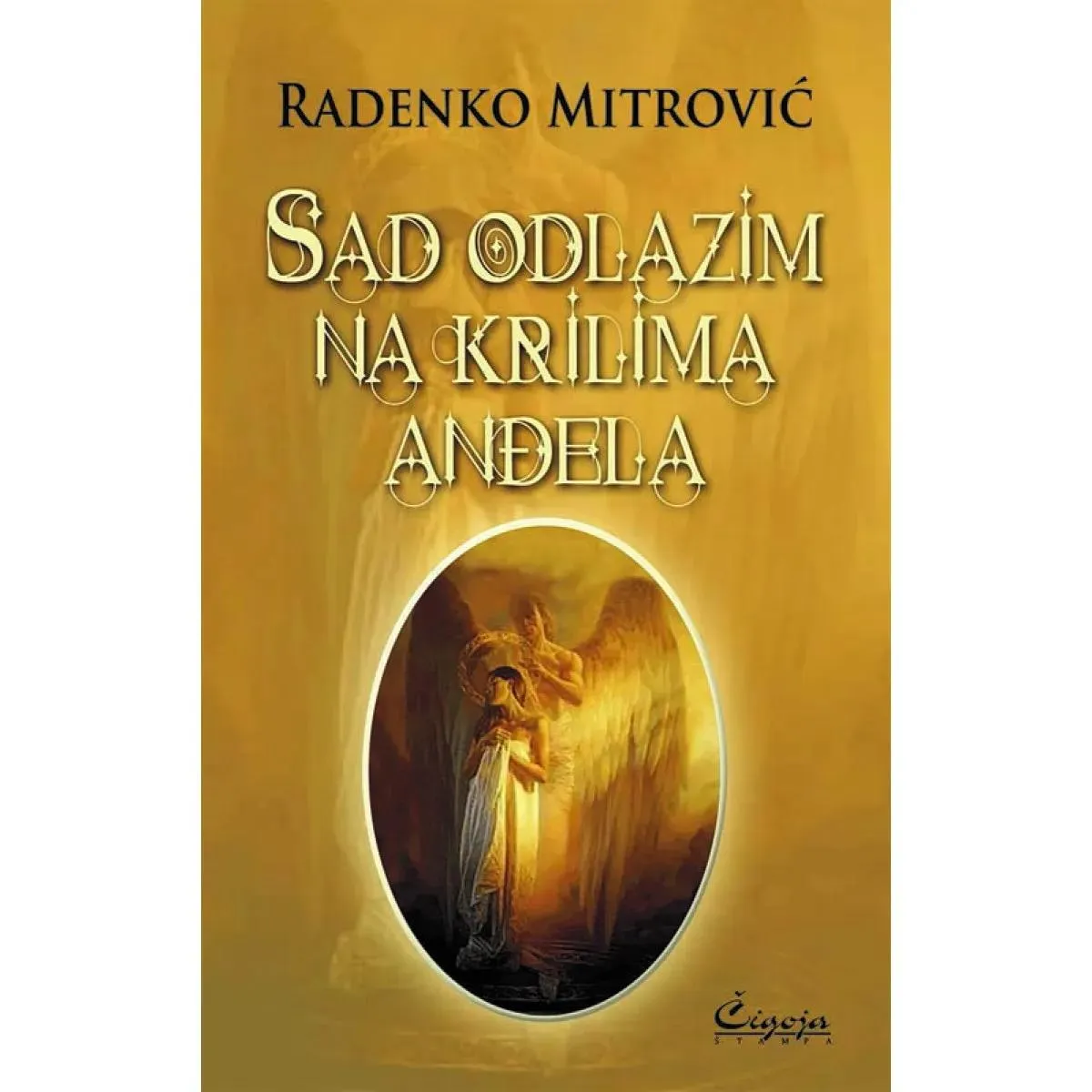 SAD ODLAZIM NA KRILIMA ANĐELA 