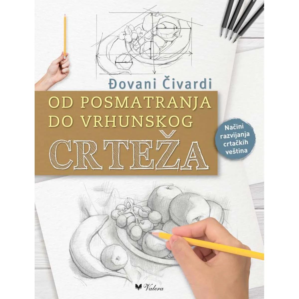 OD POSMATRANJA DO VRHUNSKOG CRTEŽA 