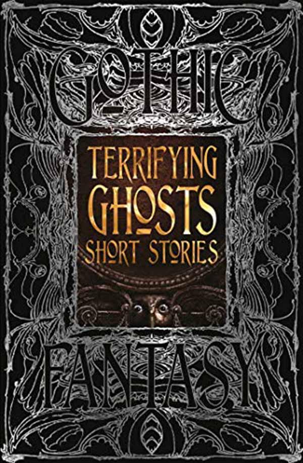TERRIFYING GHOSTS SHORT STORIES 