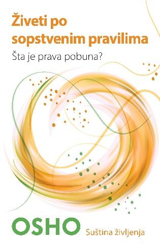 ŽIVETI PO SOPSTVENIM PRAVILIMA 