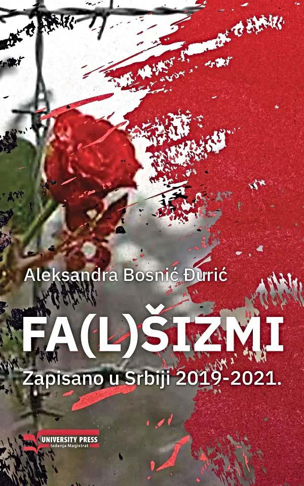 FA(L)ŠIZMI: ZAPISANO U SRBIJI 2019-2021. 