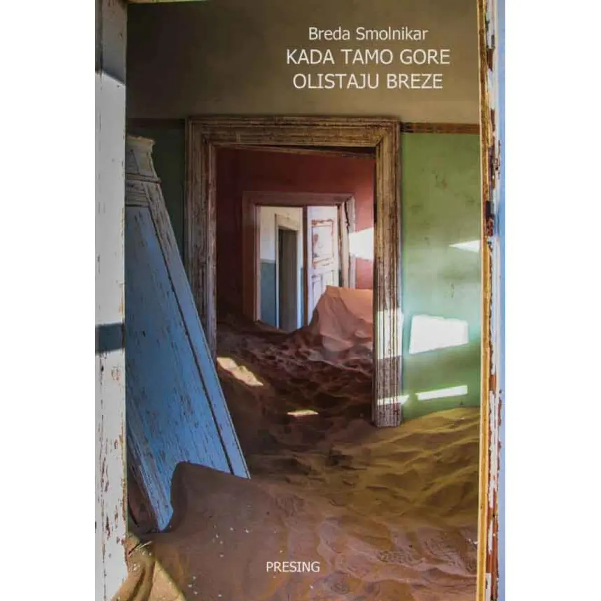 KADA TAMO GORE OLISTAJU BREZE 
