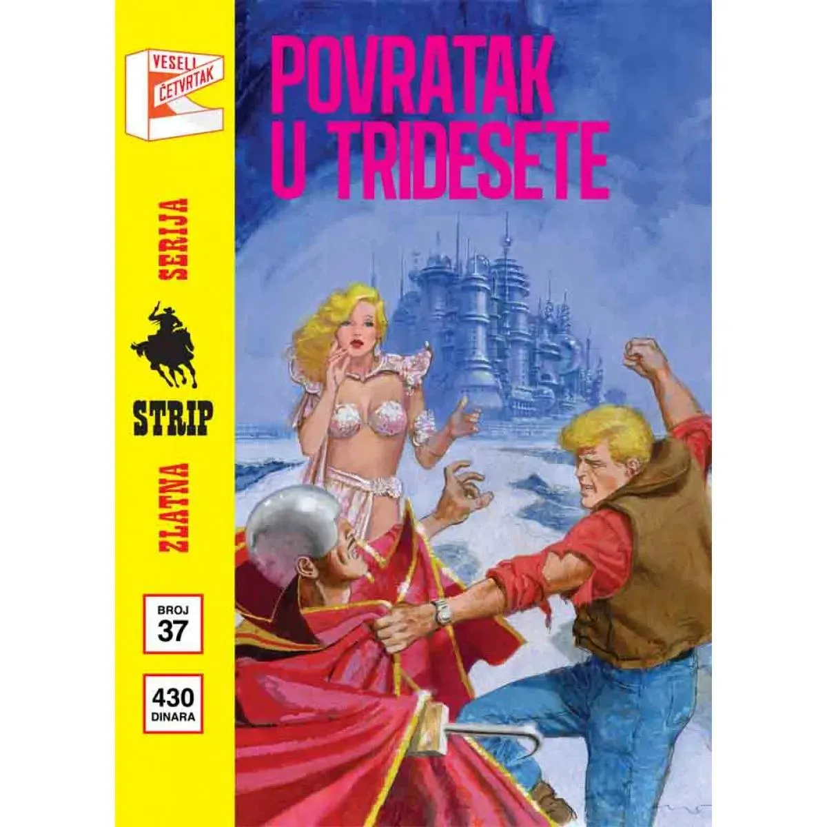 ZLATNA SERIJA 37 KOR C-POVRATAK U TRIDESETE 
