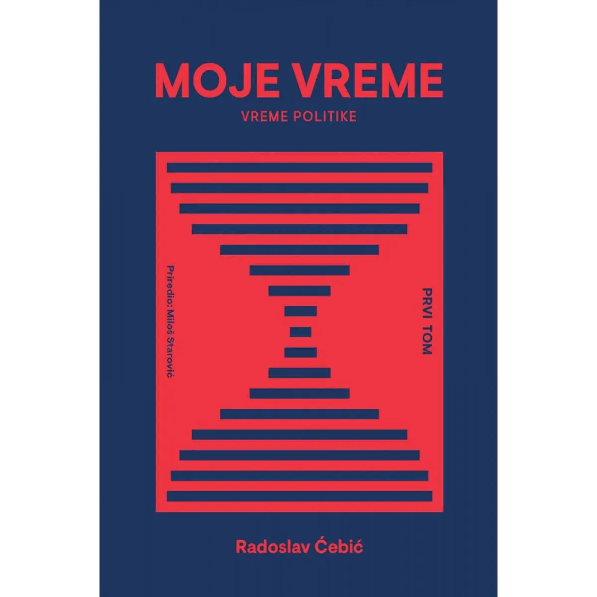 MOJE VREME: Vreme politike, tom 1 