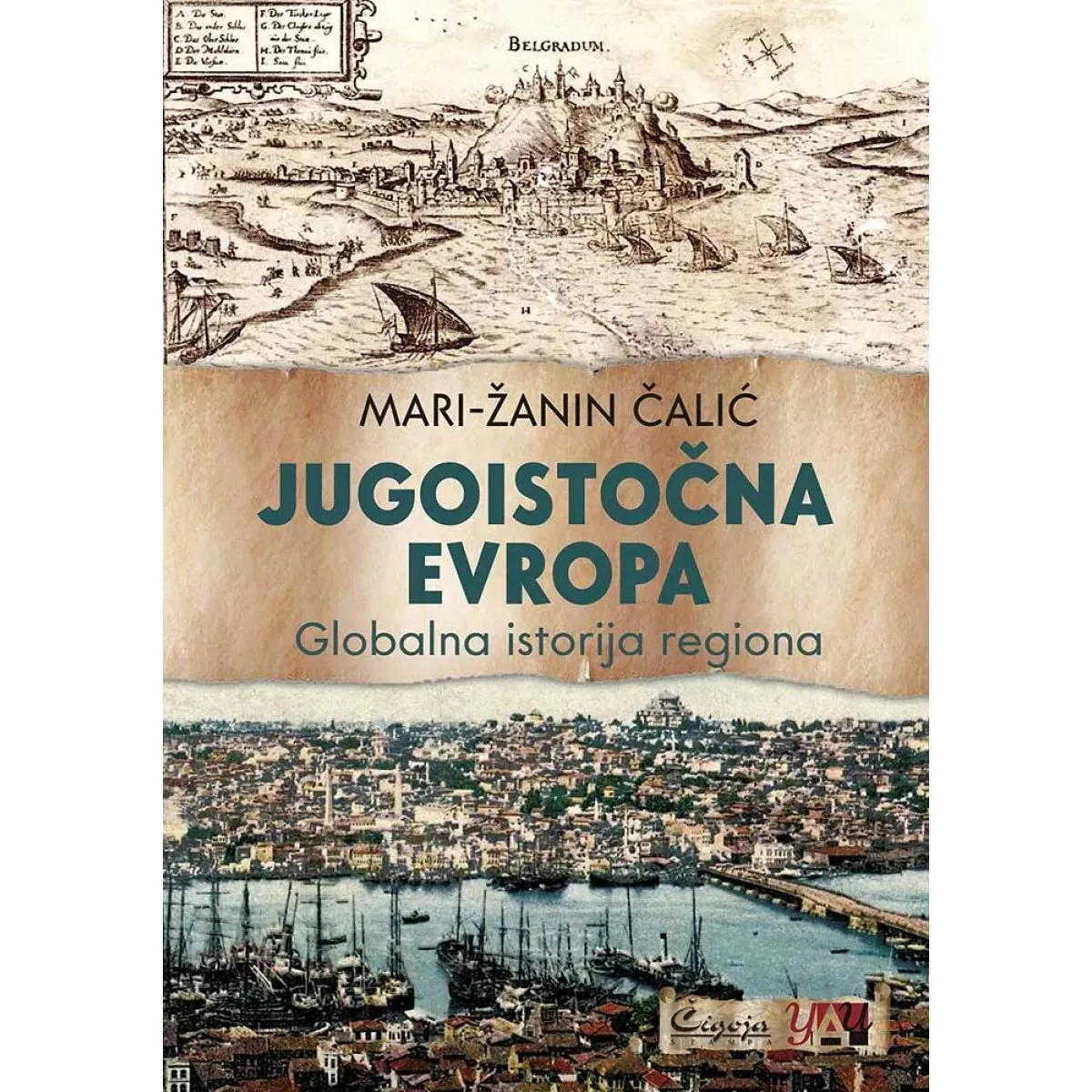 JUGOISTOČNA EVROPA Globalna istorija regiona 