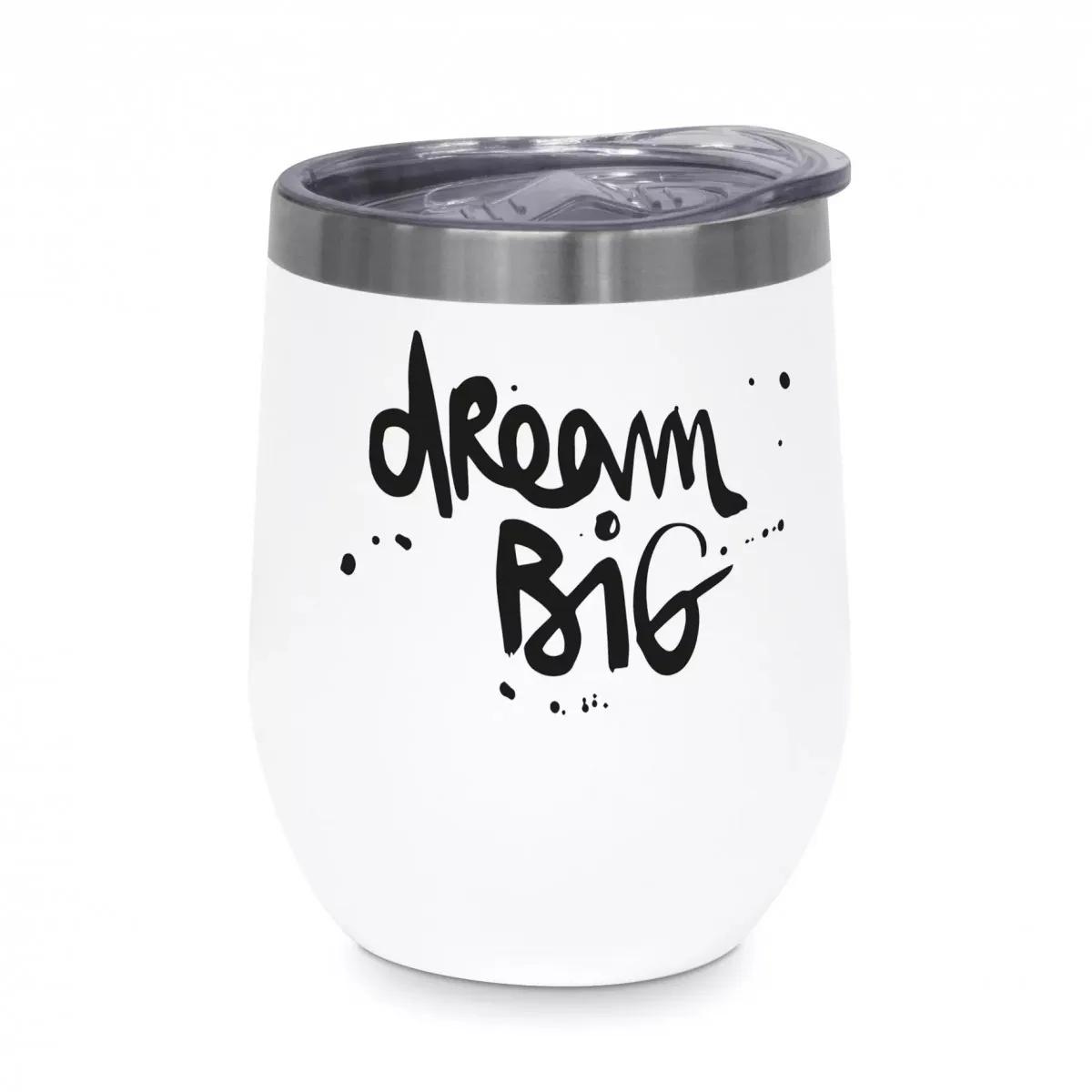 Termo šolja DREAM BIG 