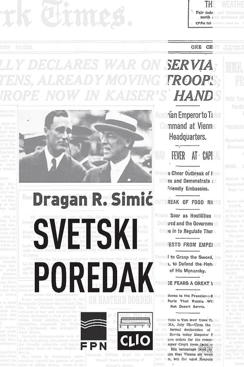 SVETSKI POREDAK - Politika Vudroa Vilsona i F. D. Ruzvelta / broš. povez 