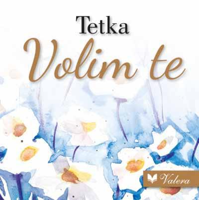 TETKA - VOLIM TE 