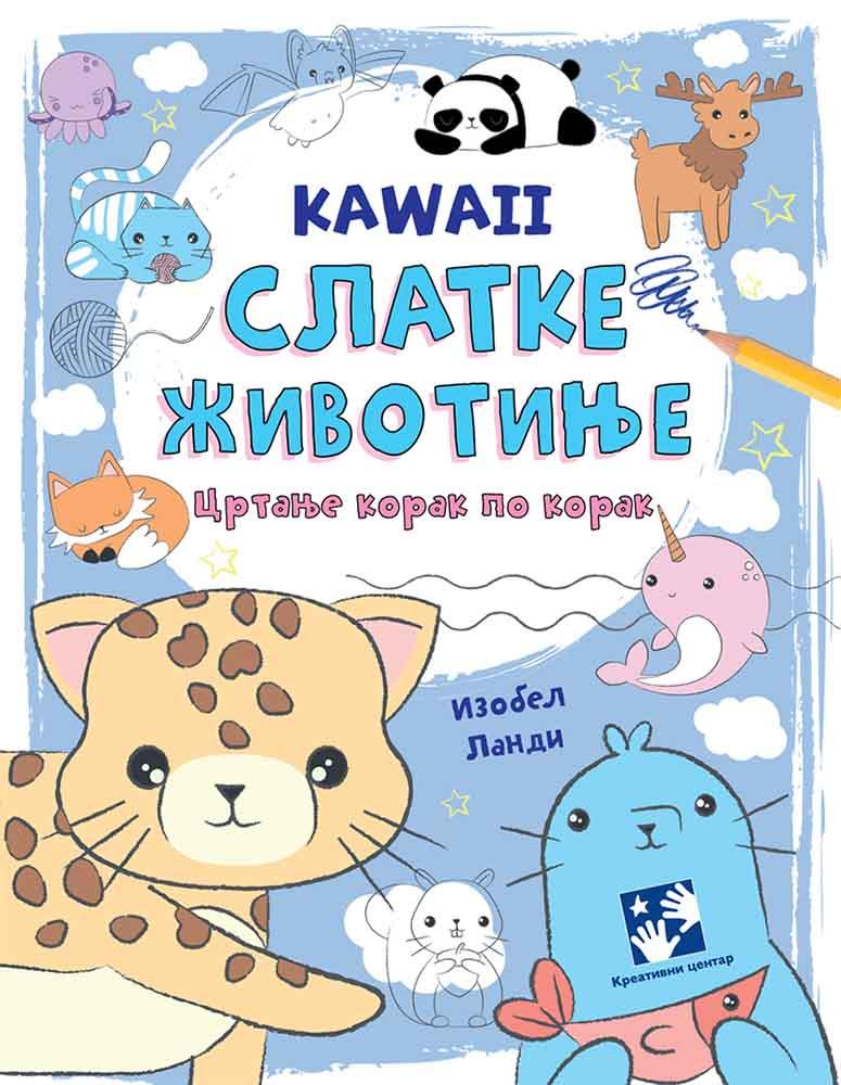 Kawaii. Slatke životinje: crtanje korak po korak 