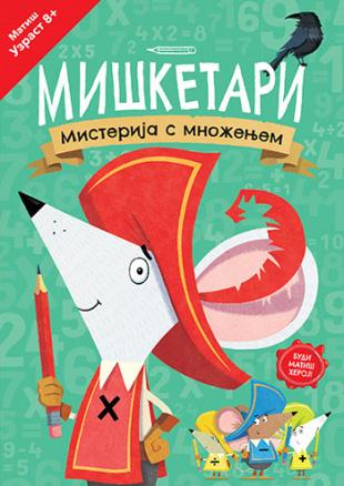 MIŠKETARI Misterija s množenjem 