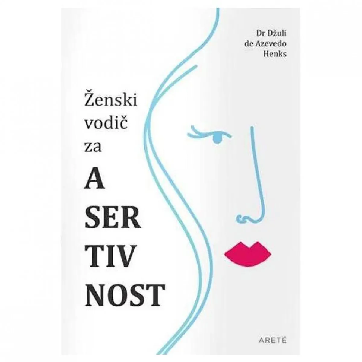 ŽENSKI VODIČ ZA ASERTIVNOST II izdanje 