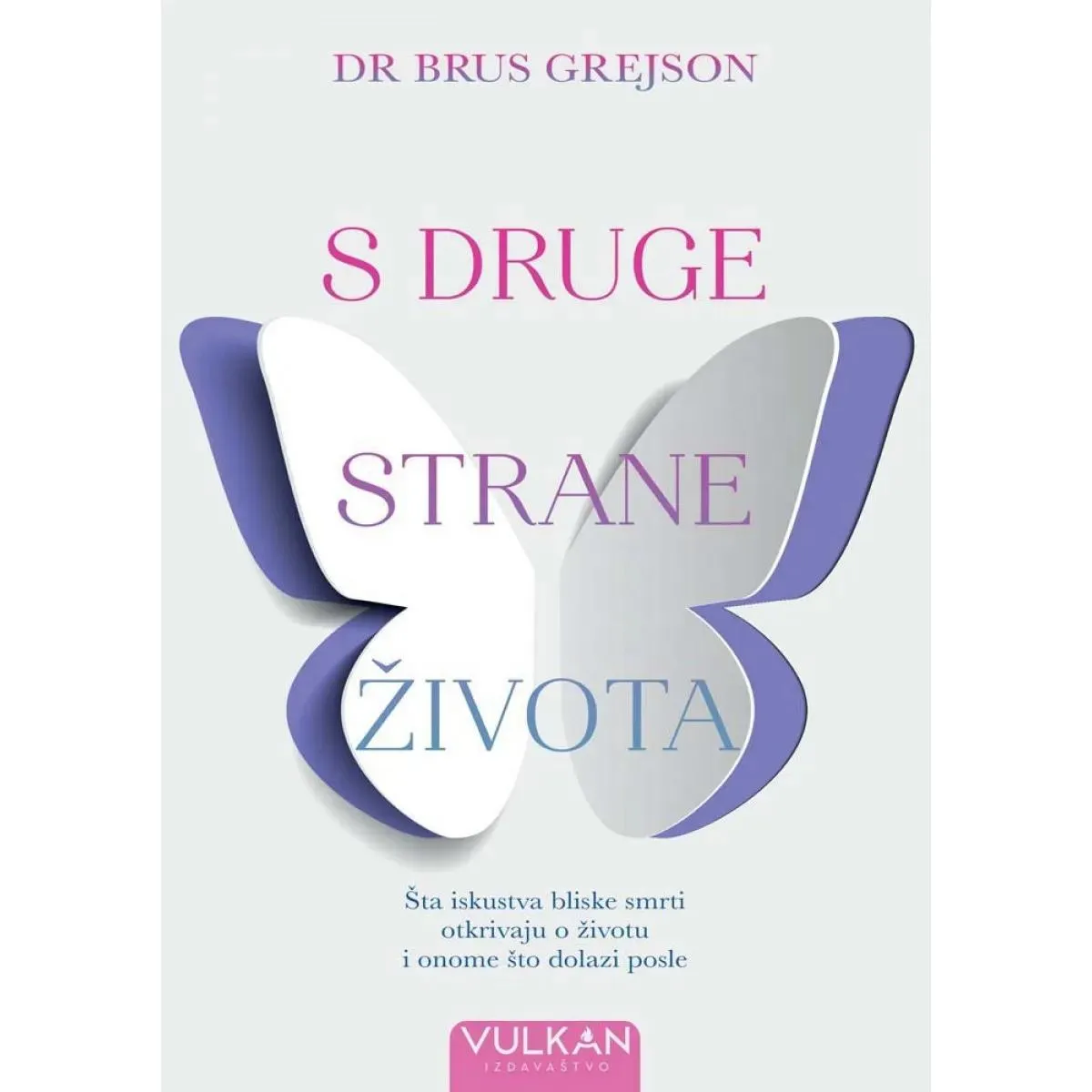 S DRUGE STRANE ŽIVOTA 