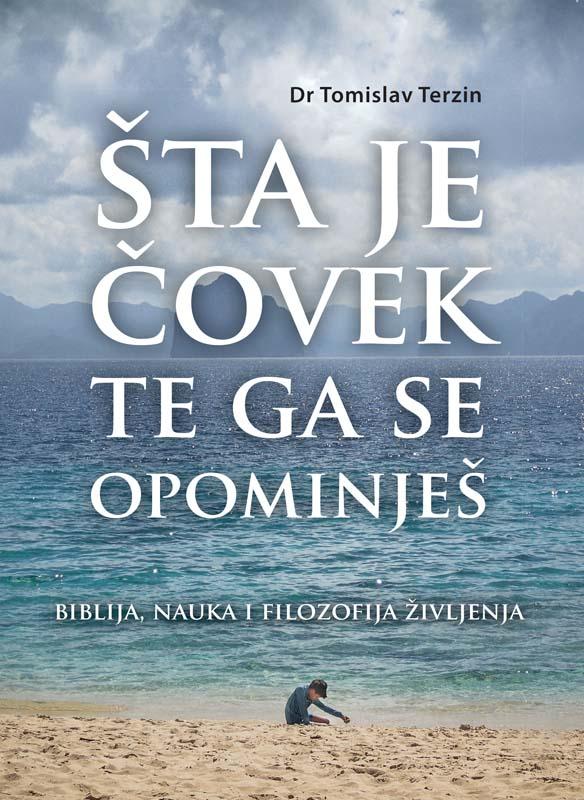 ŠTA JE ČOVEK TE GA SE OPOMINJEŠ 