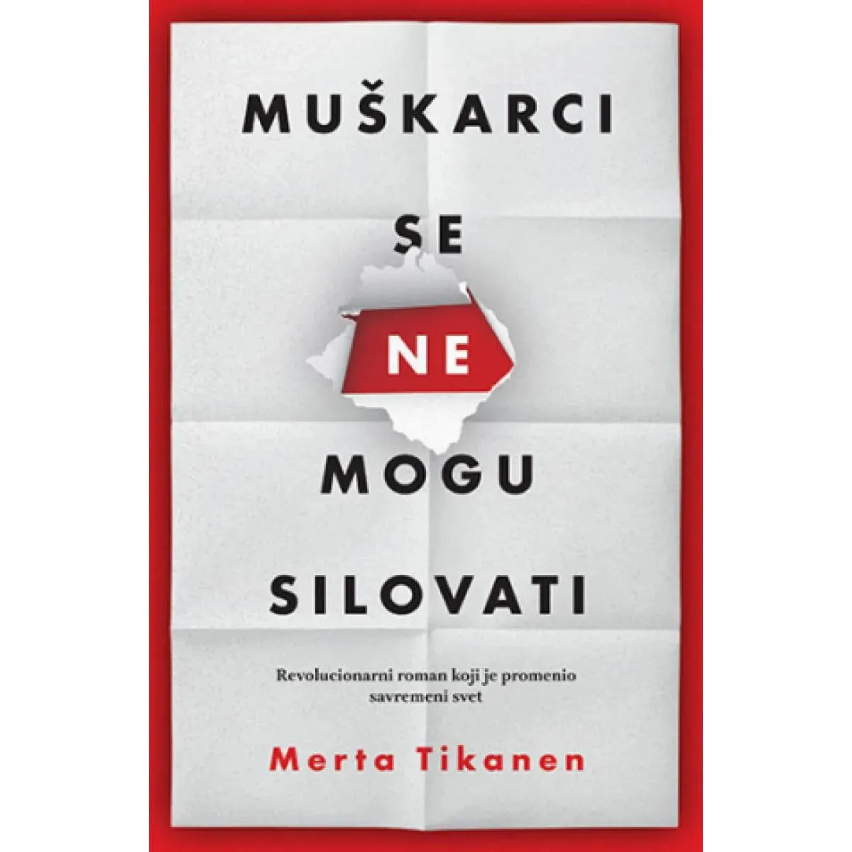 MUŠKARCI SE NE MOGU SILOVATI 