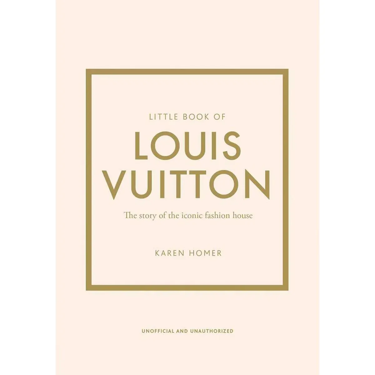 THE LITTLE BOOK OF LOUIS VUITTON 
