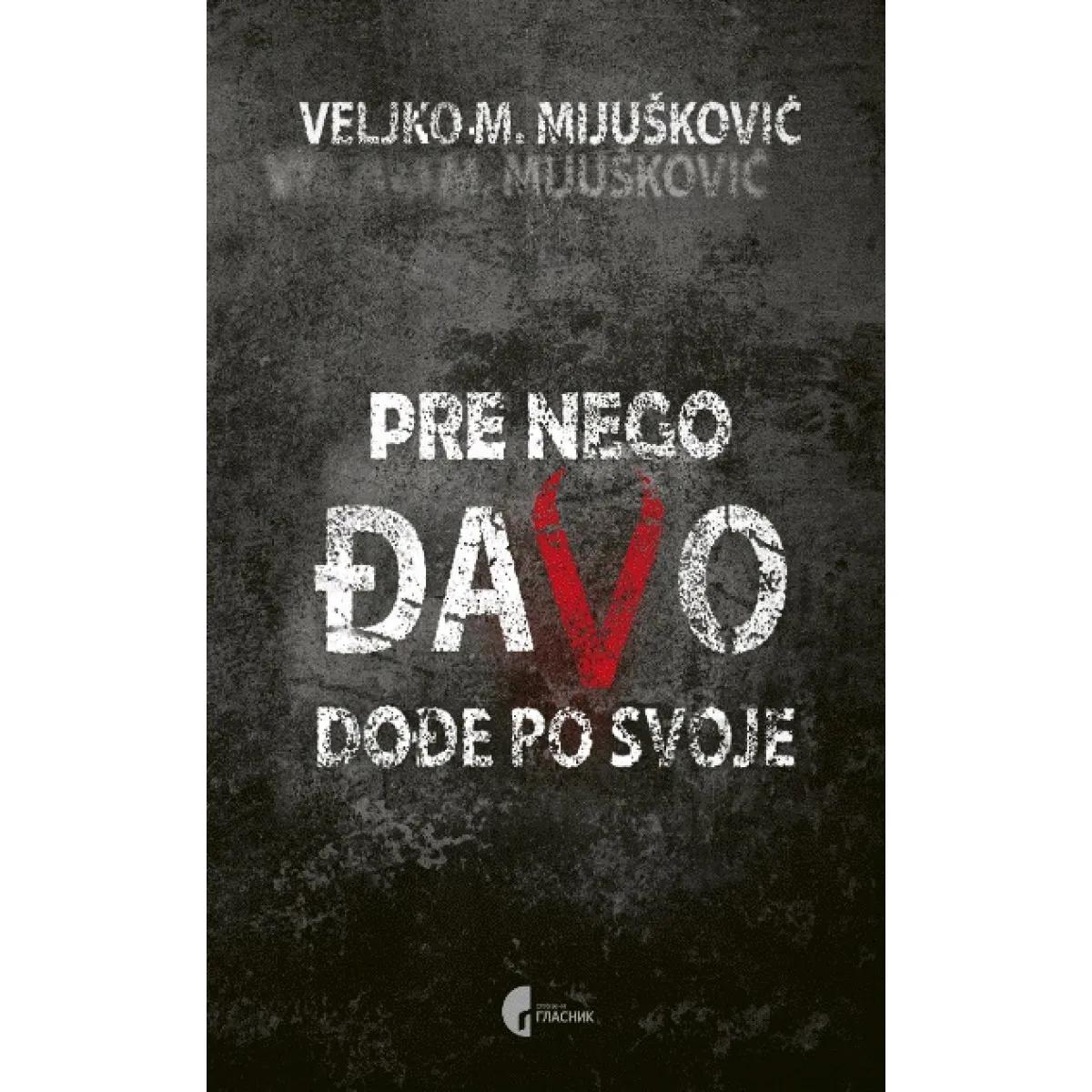 PRE NEGO ĐAVO DOĐE PO SVOJE 
