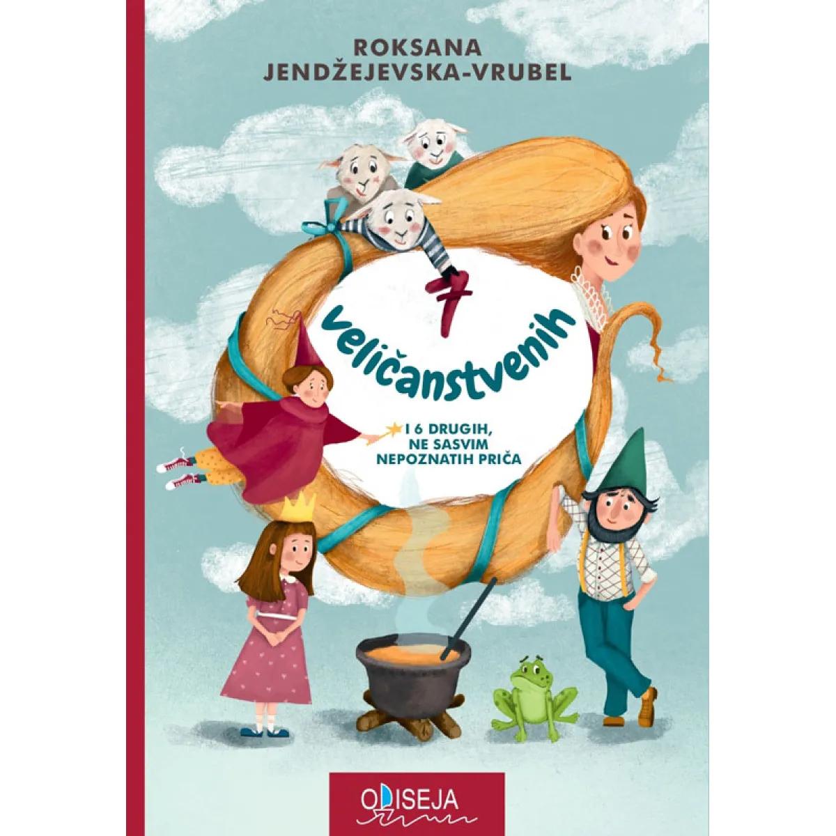 SEDAM VELIČANSTVENIH i šest drugih ne sasvim nepoznatih priča 