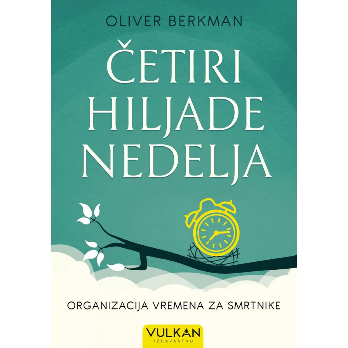 ČETIRI HILJADE NEDELJA Organizacija vremena za smrtnike 