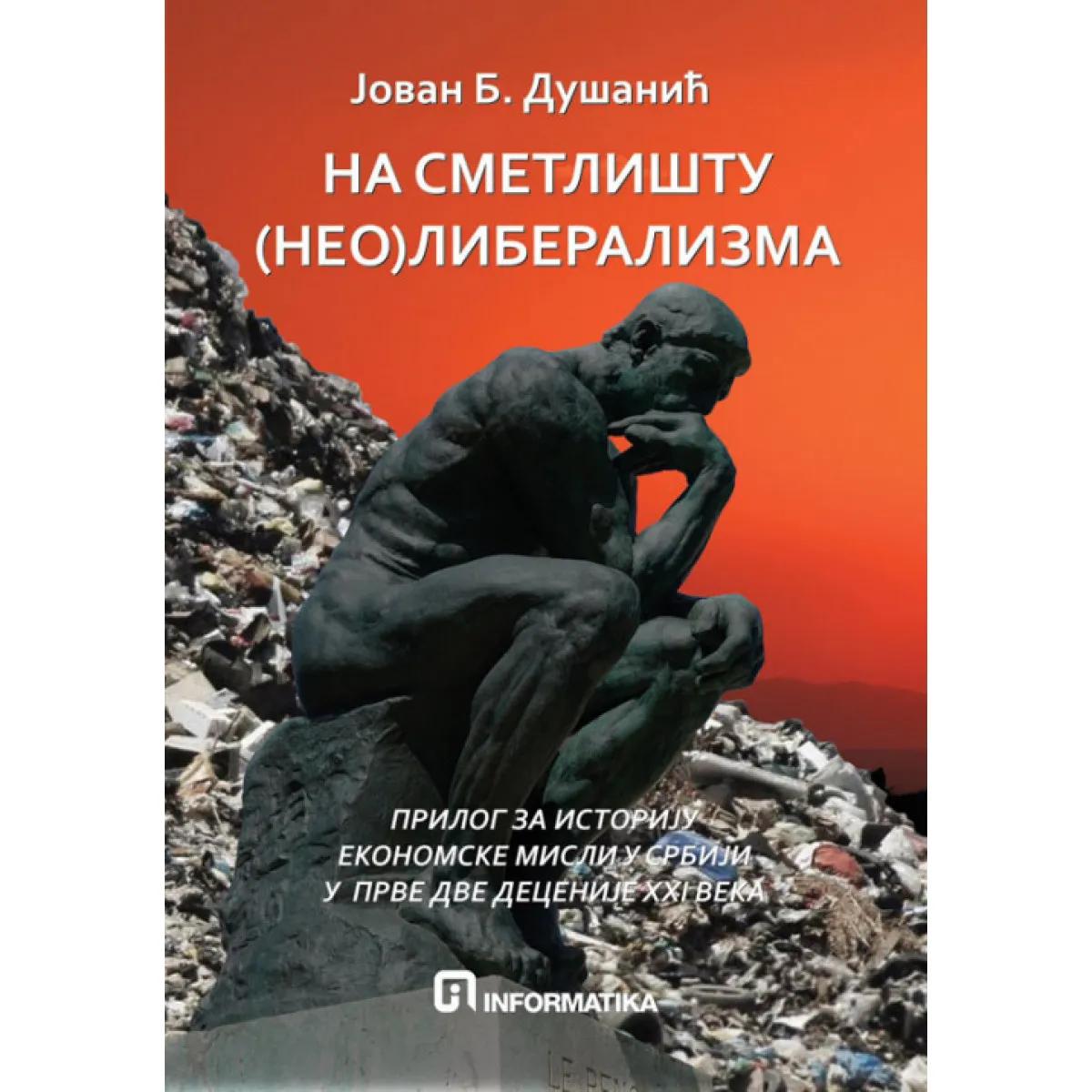 NA SMETLIŠTU (NEO)LIBERALIZMA 