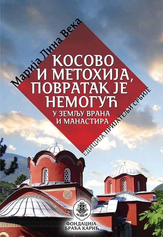 KOSOVO I METOHIJA POVRATAK JE NEMOGUĆ 