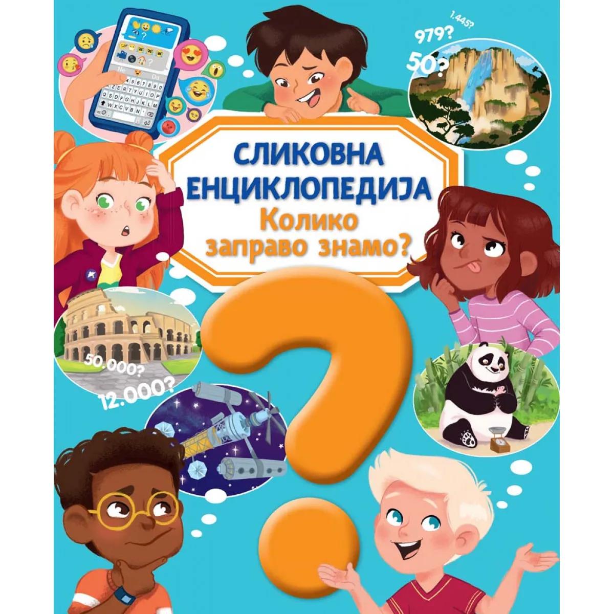 SLIKOVNA ENCIKLOPEDIJA Koliko zapravo znamo 