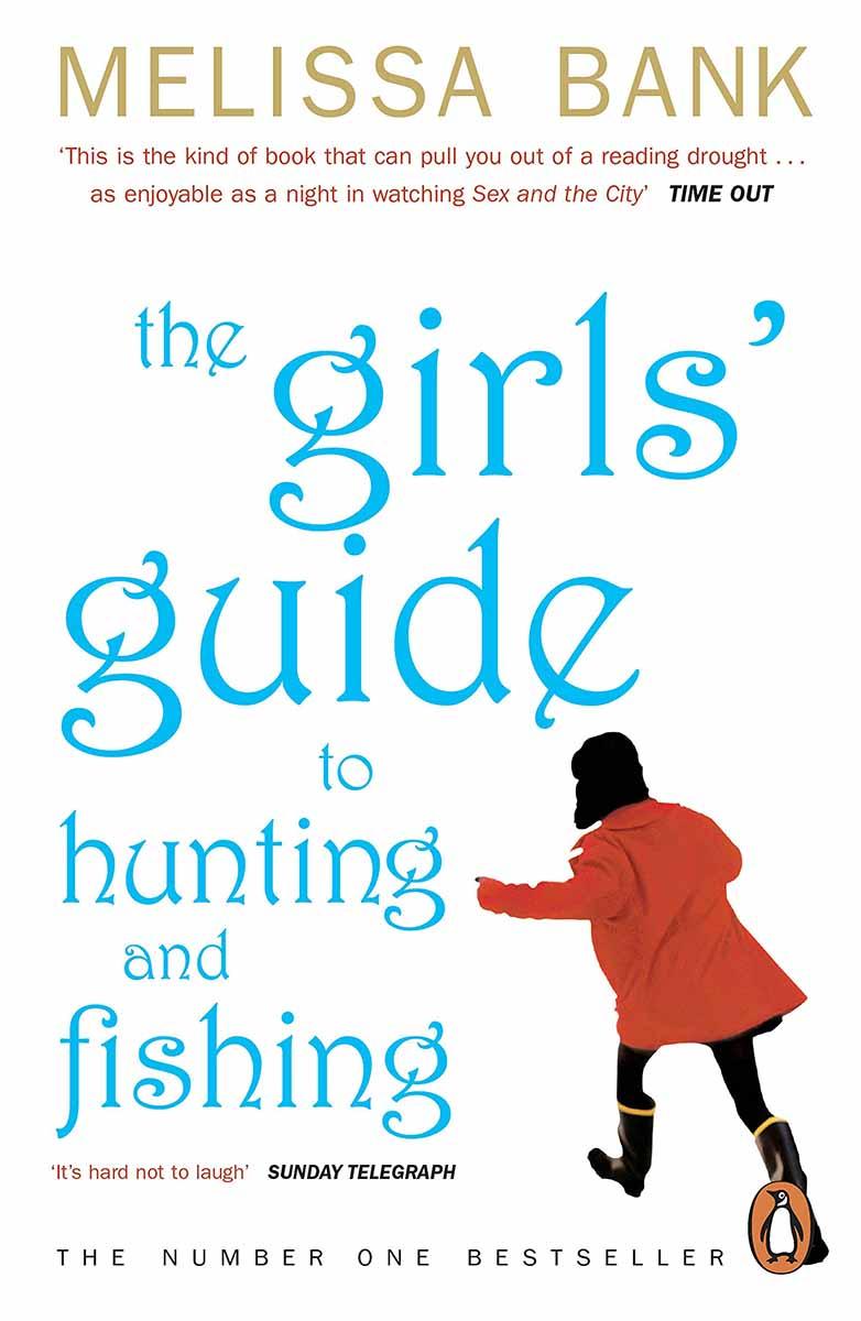 THE GIRLS GUIDE TO HOUNTING AND FISHING 