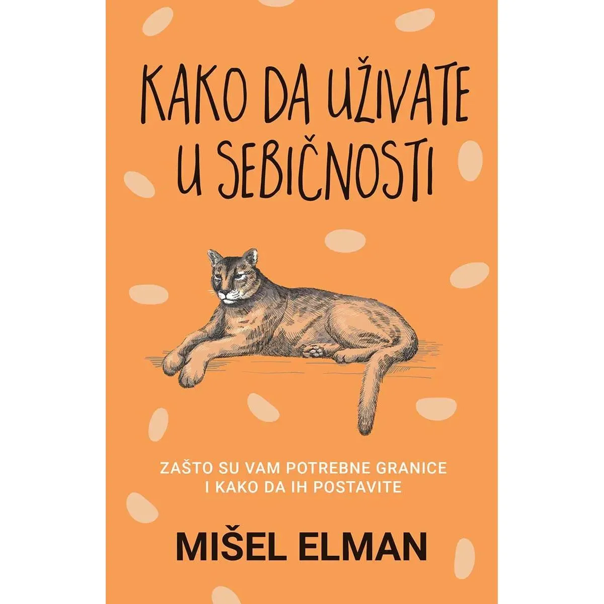 KAKO DA UŽIVATE U SEBIČNOSTI 
