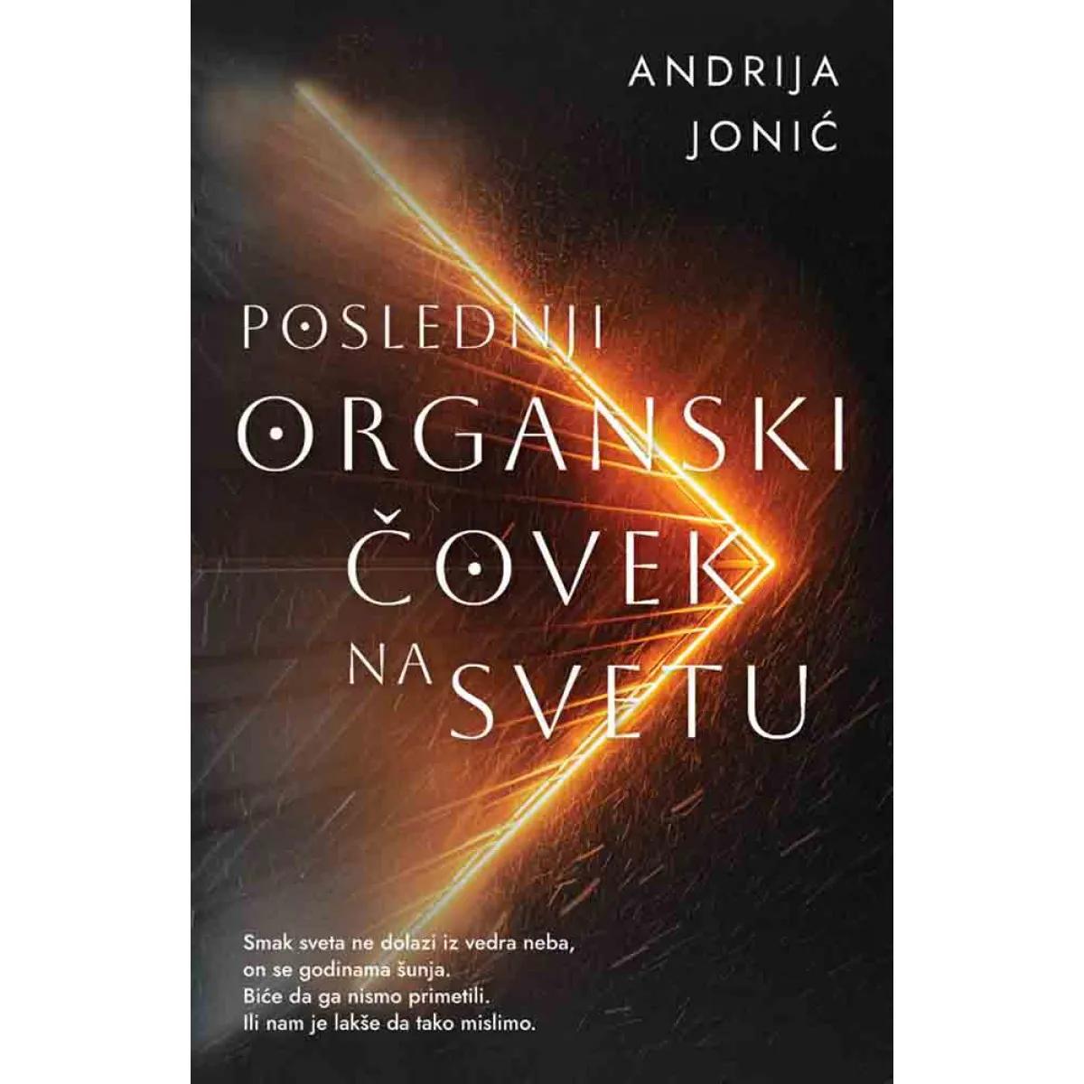 POSLEDNJI ORGANSKI ČOVEK NA SVETU 