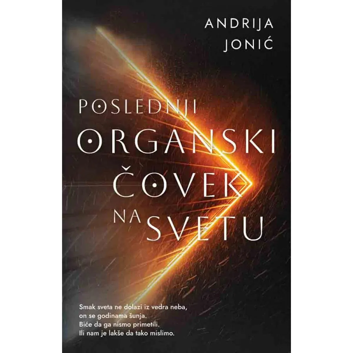 POSLEDNJI ORGANSKI ČOVEK NA SVETU 