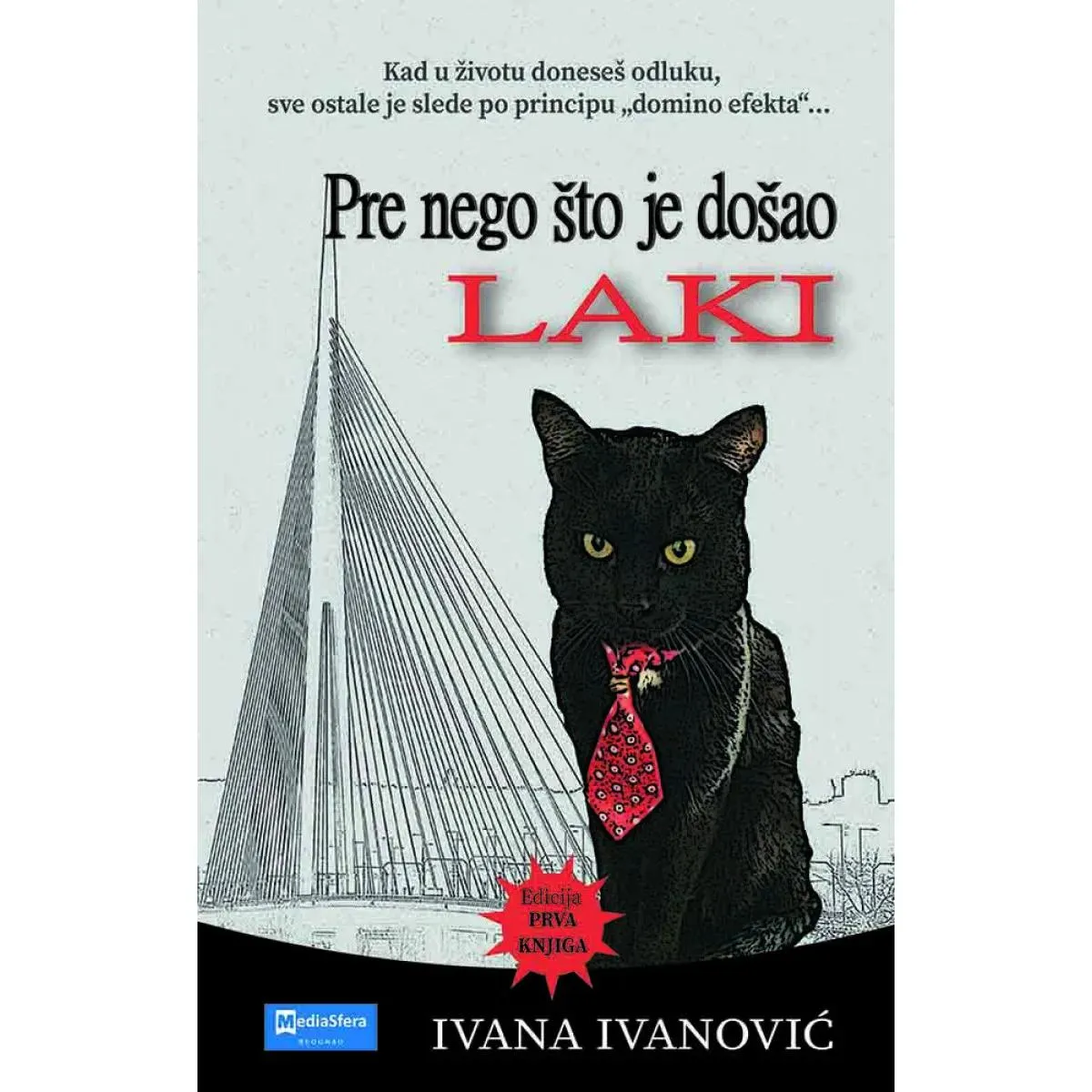 PRE NEGO ŠTO JE DOŠAO LAKI 
