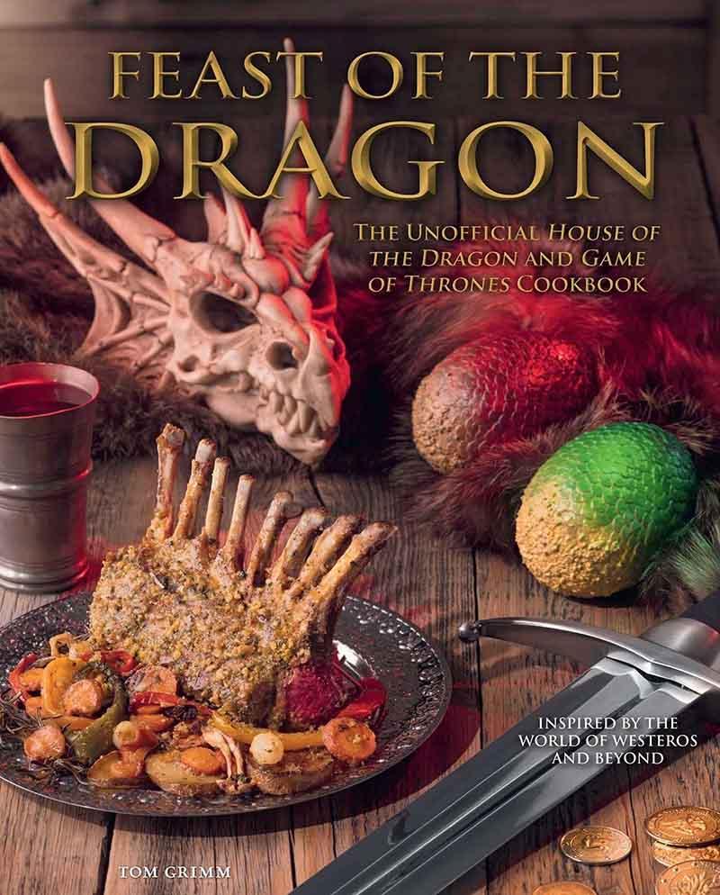 FEAST OF THE DRAGON The Unofficial Cookbook 