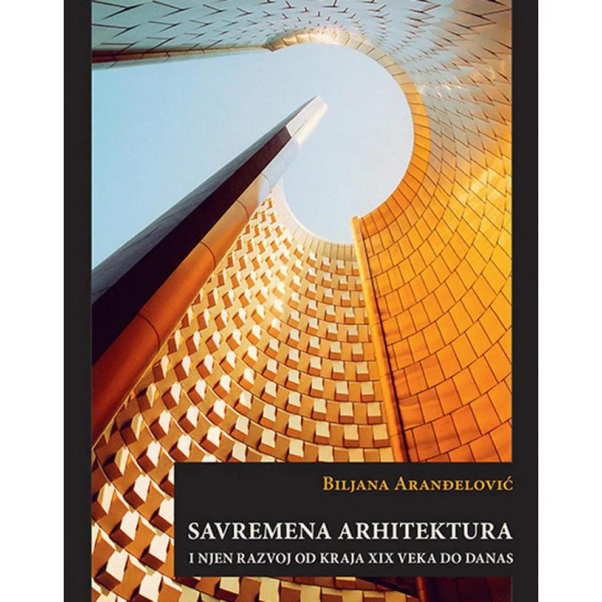 SAVREMENA ARHITEKTURA I NJEN RAZVOJ OD KRAJA XIX VEKA 