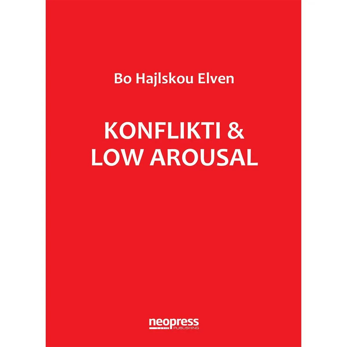 KONFLIKTI & LOW AROUSAL<br />
PSIHOLOŠKI PRISTUP NISKE UZBUĐENOSTI U TRETIRANJU KONFLIKATA 