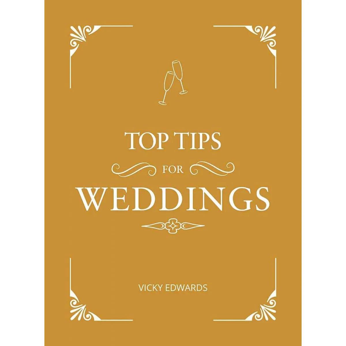 TOP TIPS FOR THE WEDDINGS 
