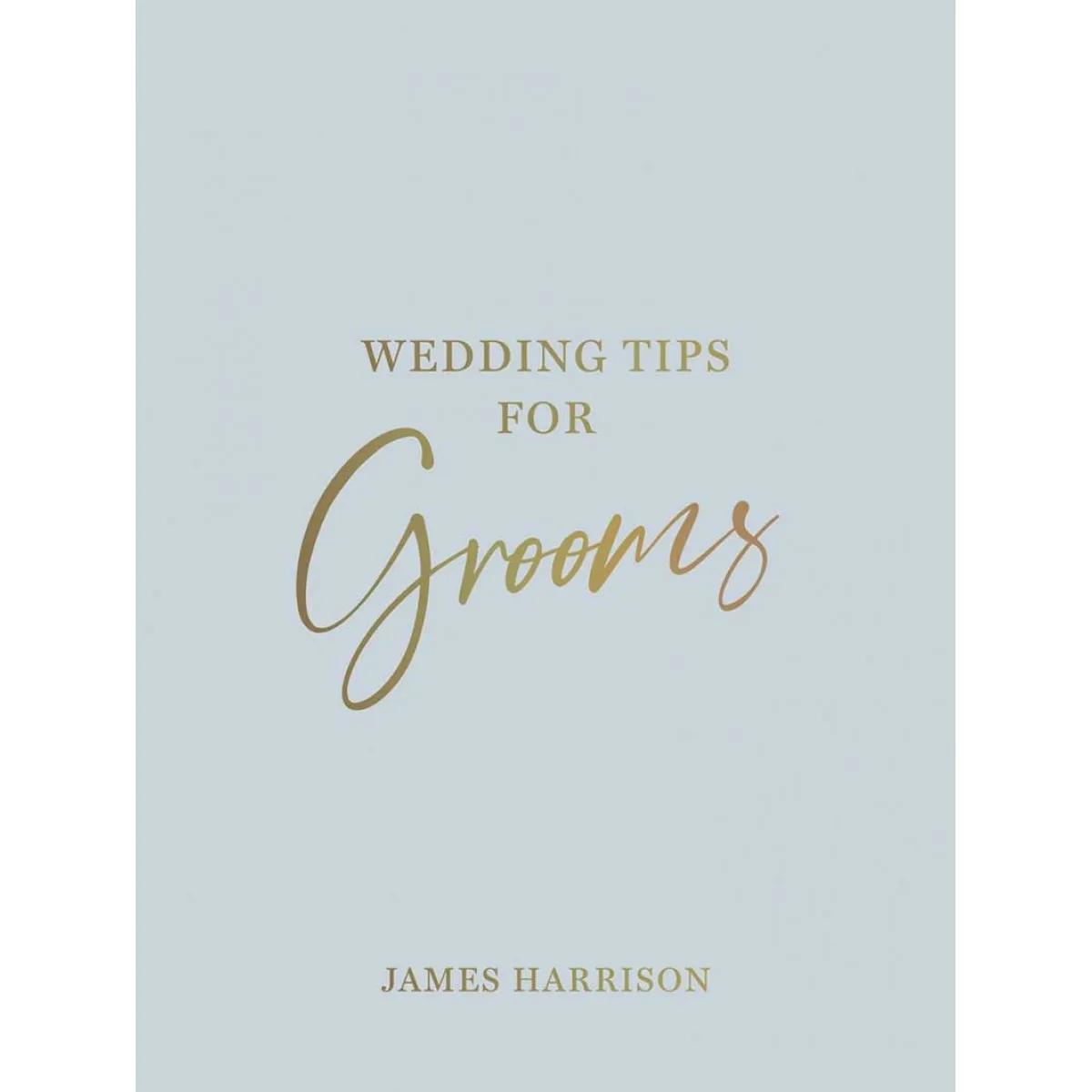 WEDDING TIPS FOR GROOMS 